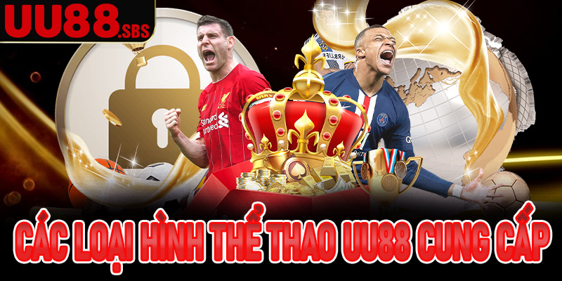 Các loại hình thể thao UU88 cung cấp